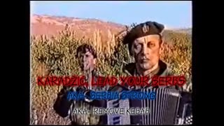 Karadžic Lead Your Serbs -  AKA Serbia Strong - Serbian Patriotic Song (Lyrics in SRB, ENG and ESP)