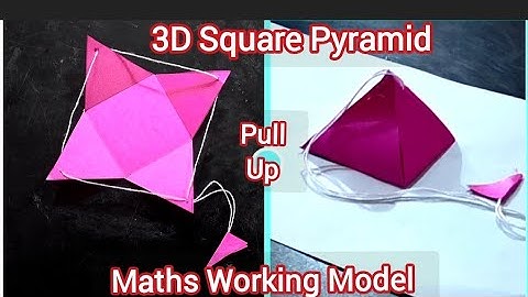 Square Pyramid 3D Pull Up Working Model With Perfect Measurement | Maths 3D Shapes Working Model