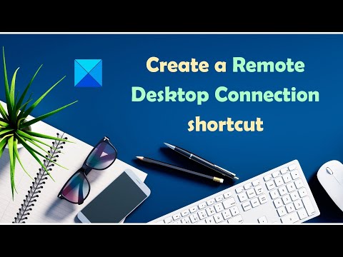 Create Remote Desktop Connection shortcut in Windows 11/10