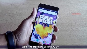 How to add Fingerprint on  Oneplus 3 / 3T