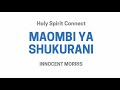 MAOMBI YA SHUKURANI by Innocent Morris