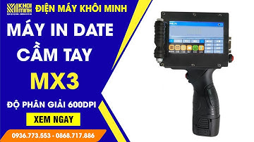 Máy In Date Cầm Tay MX3 Chính Hãng Giá Tốt | Điện Máy Khôi Minh