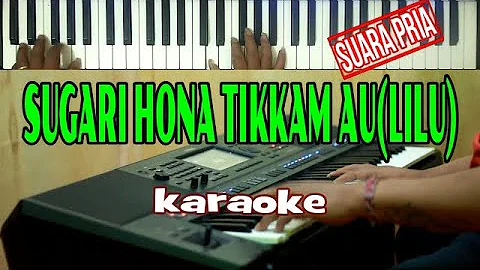 KARAOKE-SUGARI HONA TIKKAM AU(LILU)Live Keyboard|SUARA PRIA| Download Style Dideskripsi