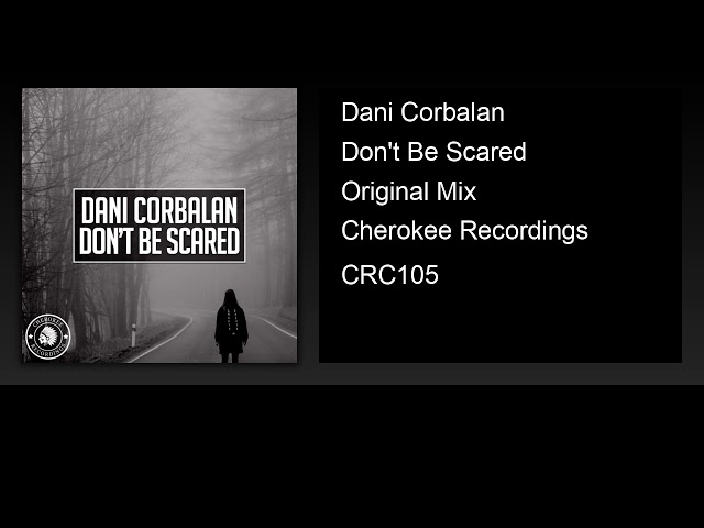 Dani Corbalan - Don't Be Afraid