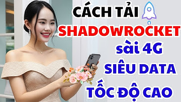 cách tải app shadowrocket KHI DÙNG MẠNG VPN TỐC ĐỘ CAO