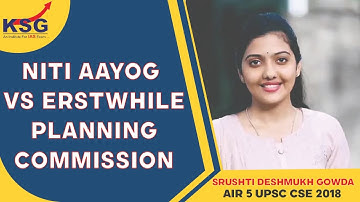 NITI Aayog Vs Erstwhile Planning Commission | Srushti Deshmukh Gowda | KSG INDIA