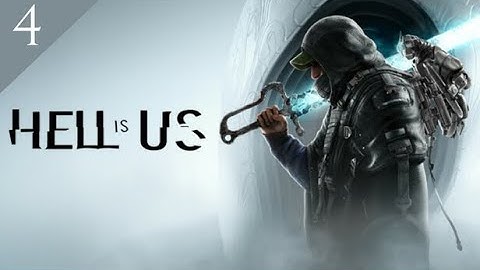 Hell Is Us Gameplay Walkthrough Part 4 (No Commentary)