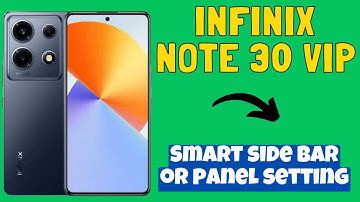 Infinix Note 30 VIP Smart side bar or panel setting and floating window || Smart side bar settings