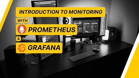 Introduction to monitoring with Prometheus and Grafana
