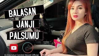 FUNKOT BALASAN JANJI PALSUMU  DJ ALIENDYA