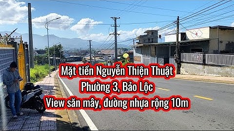 Mặt tiền nguyễn thiện thuật, phường 3, Bảo Lộc#datbaoloc 