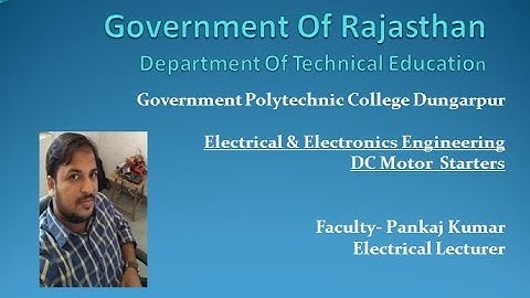 ME207  DC Motor Starters By Pankaj Kumar GPC Dungarpur