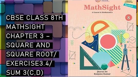 CBSE/Class 8th/Mathsight /Chapter 3- Square and Squareroot; Cube and Cuberoot/Exercise 3.4/Sum3(c,d)