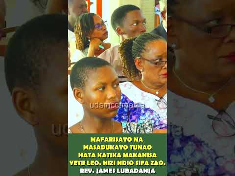 WALE MAFARISAYO NA MASADUKAYO WA KWENYE MATHAYO LEO TUNAO MAKANISANI MWETU REV JAMES LUBADANJA