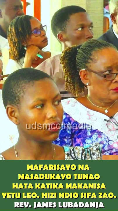 WALE MAFARISAYO NA MASADUKAYO WA KWENYE MATHAYO LEO TUNAO MAKANISANI MWETU. REV. JAMES LUBADANJA.