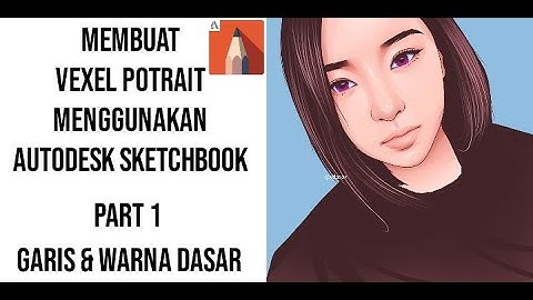 Tutorial Membuat Vexel art Menggunakan Autodesk SketchBook Bagian Line & Basic Color (PART 1)