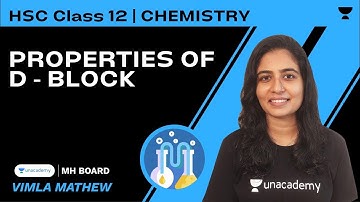 Properties of D - Block  I HSC Class 12 | Chemistry | Vimla Mathew
