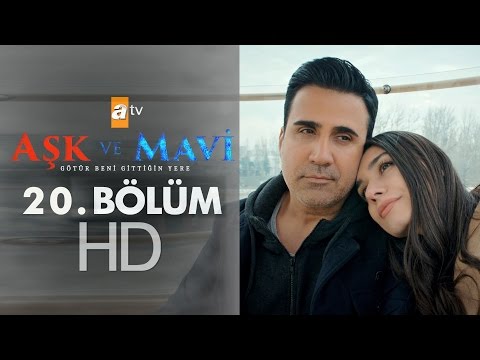 Aşk ve Mavi 20. Bölüm - atv