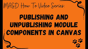 How To - Publishing and Unpublishing Module Components in Canvas