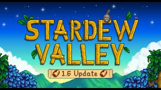 Встречаем лето. Stardew Valley 1.6  #4