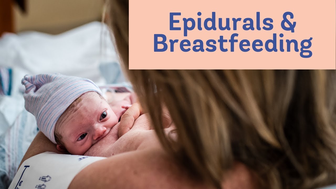 Pain Management Series Effect of Epidurals on Breastfeeding YouTube