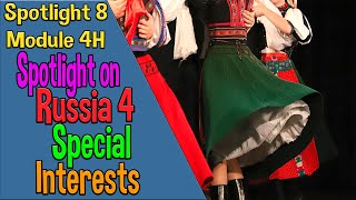 Spotlight 8 Spotlight on Russia 4. Special Interests