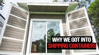 Why We Got Into Shipping Containers & Future of the Channel!
