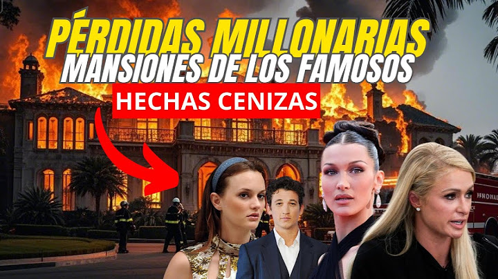 DESCUBRE las MANSIONES de los FAMOSOS afectadas por los INCENDIOS de Los Angeles