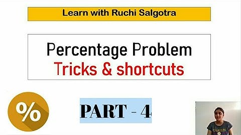Percentage problems- Tricks & Shortcuts (Part -4)