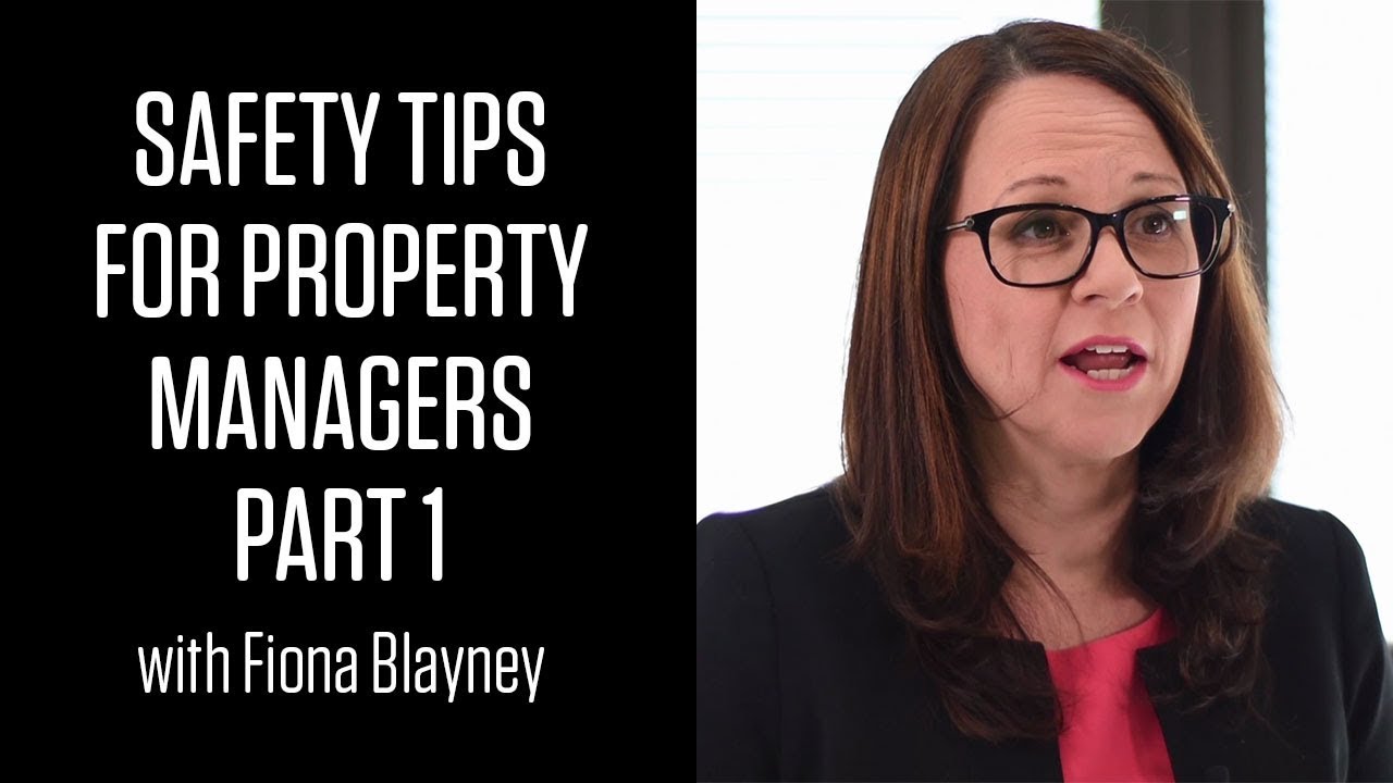 Safety Tips for Property Managers with Fiona Blayney - PART 1
