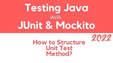 How to Structure Code in Unit Test Method?  (2022)