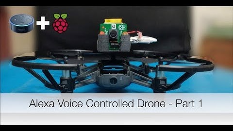Alexa Voice Controlled Drone - Part 1