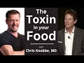 Avoid this toxin in the food supply with chris knobbe md