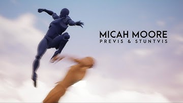 Micah Moore - Previs and Stuntvis Reel