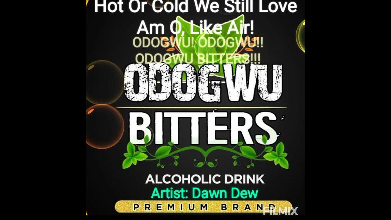 Drink ODOGWU BITTERS! The Bestest Bitters Bar Can Buy👑🌟 🌏! Dawn Dew