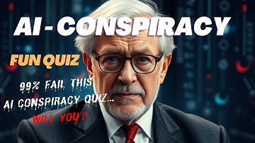 AI Conspiracy Quiz: Test Your Knowledge