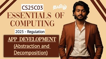 Abstraction and Decomposition in App Development in Tamil | Essentials of Computing in Tamil CS25C03