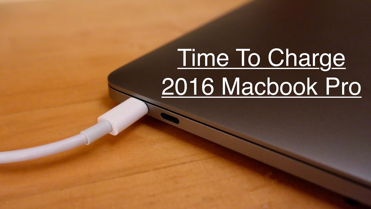 Time to Charge: 2016 MacBook Pro - YouTube