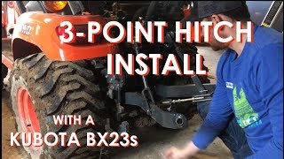 3-Point Hitch Install on a Kubota BX23s Sub-Compact Tractor