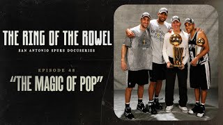 Episode 48 - "The Magic of Pop" | The Ring of the Rowel San Antonio Spurs Docuseries