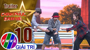 Trailer | Chinh Phục Đam Mê 2025 - Tập 10: Đêm của nụ cười