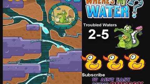 Wheres My Water - Troubled Waters - 2-5 There and Back Again *Tri-Duck*