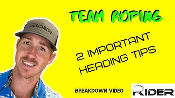 Team Roping Heading Tips | 2 Important Roping Tips | Team Roping Breakdown Video