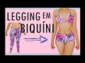 ✂️TRANSFORME LEGGING EM BIQUÍNI