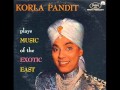 Capture de la vidéo Korla Pandit - Music Of The Exotic East (1958) Complete