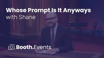 Booth.Events: Whose Prompt is it anyway? Webinar
