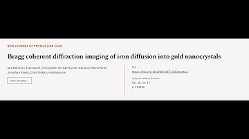 Bragg coherent diffraction imaging of iron diffusion into gold nanocrystals | RTCL.TV