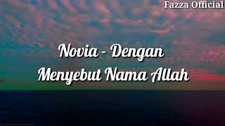 Dengan Menyebut Nama Allah - Novia Kolopaking ( Lirik )