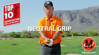 Malaska Golf // Neutral Grip // The #1 Misunderstood Skill in Golf