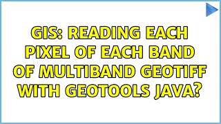 GIS: Reading each pixel of each band of multiband GeoTiff with GeoTools Java (2 Solutions!!)